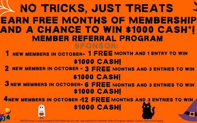 No Tricks, Just Treats. Join, Refer, Win @ TFE! Refer and be entered to win $1000 CASH*!