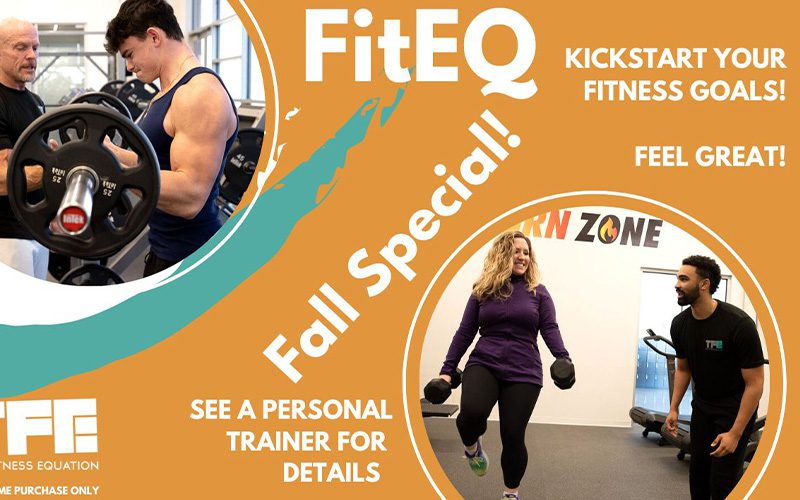 Kickstart your fitness this fall with our FitEQ special!