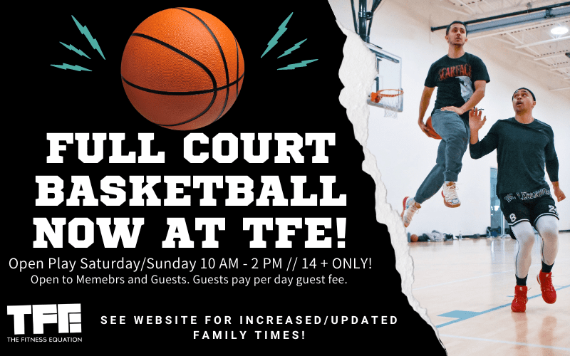 Full Court Basketball Now at TFE!